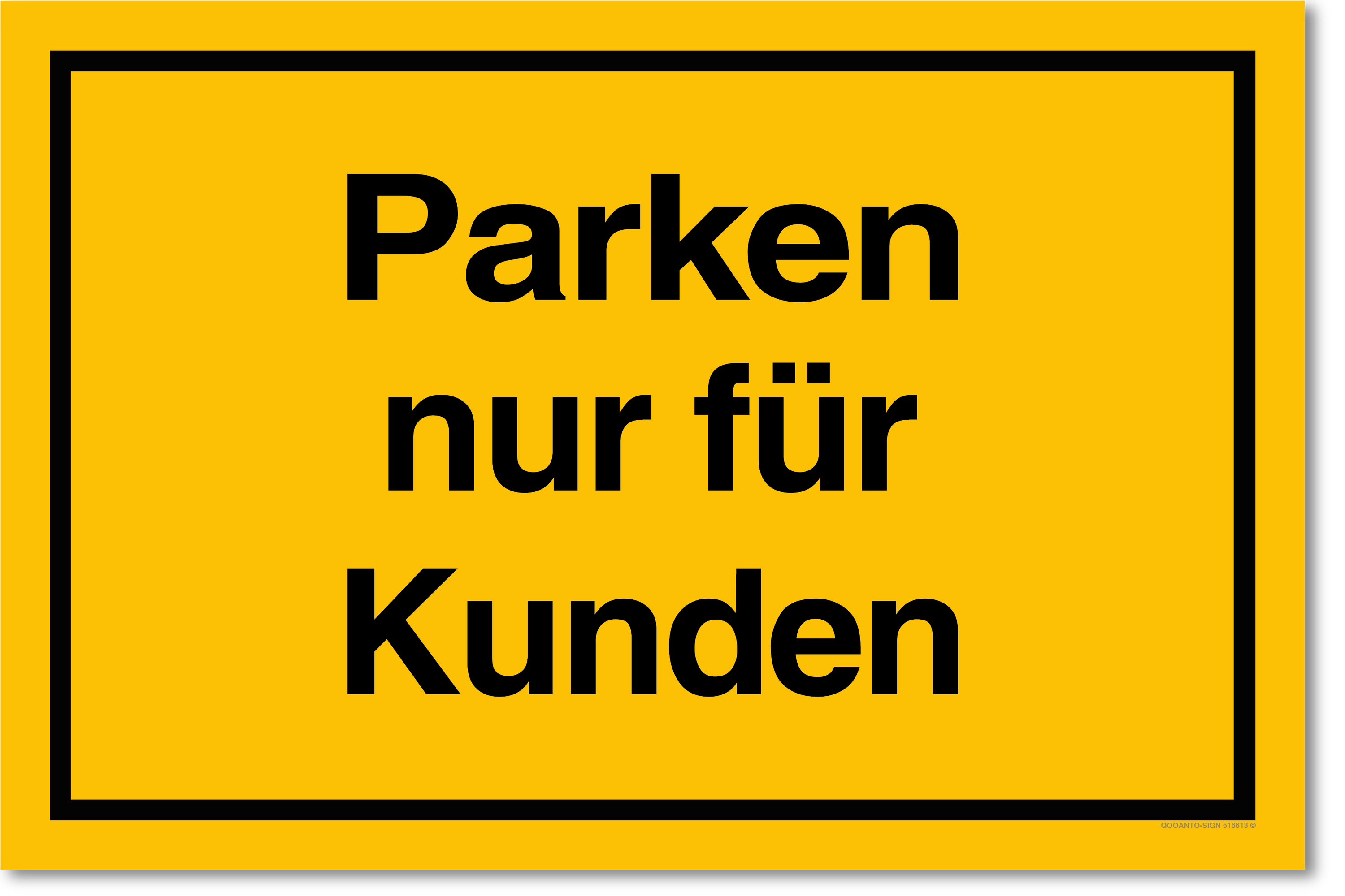 Parken nur für Kunden - Hinweisschild