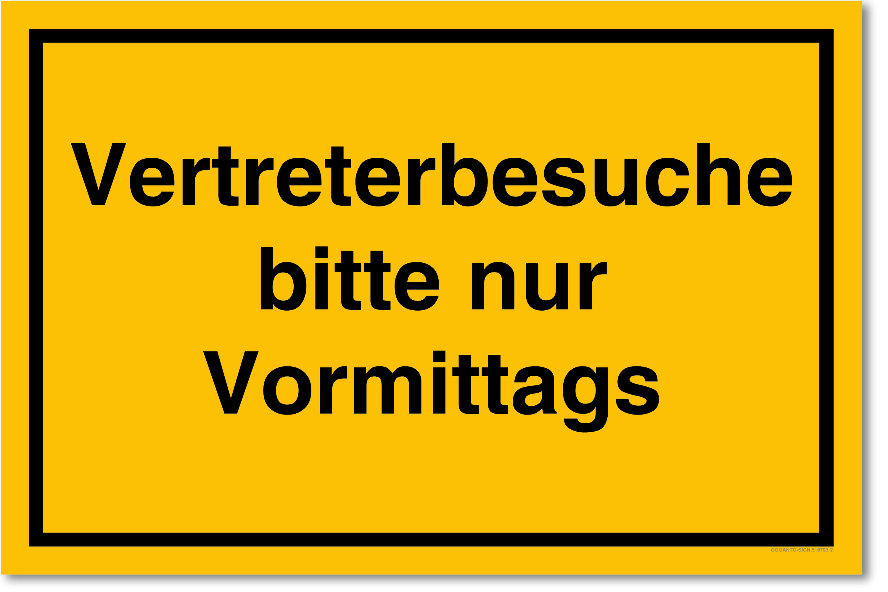 Vertreterbesuche bitte nur Vormittags - Hinweisschild