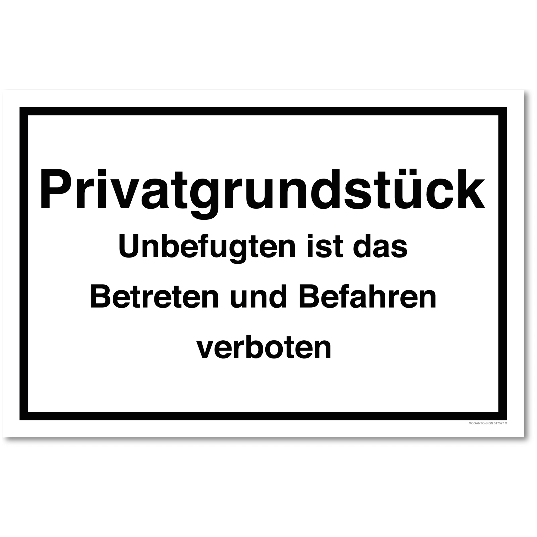 Privatgrundstück Unbefugten ist das Betreten und Befahren verboten, weiss, Schild oder Aufkleber