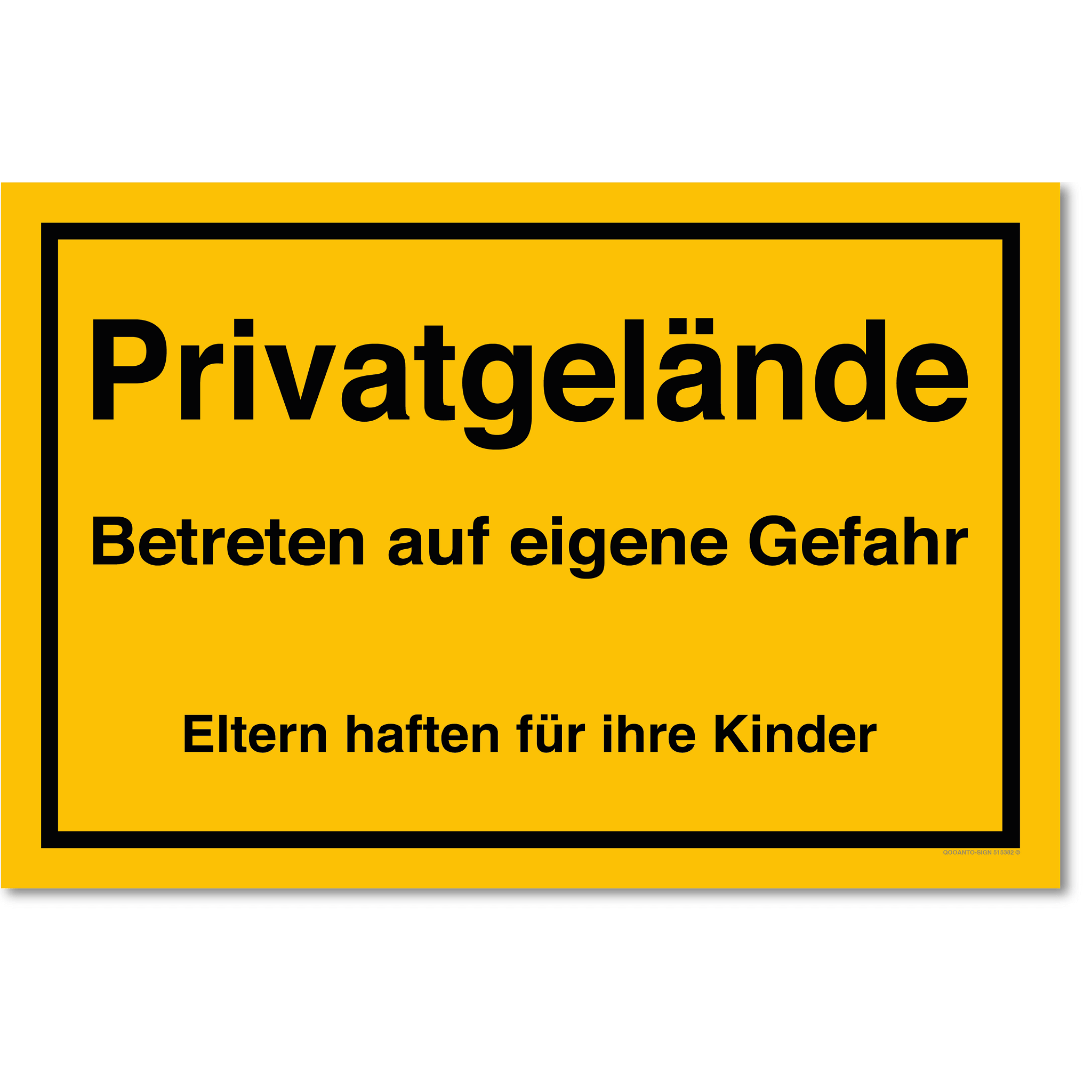 Privatgelände Betreten auf eigene Gefahr Eltern haften für ihre Kinder, gelb, Schild