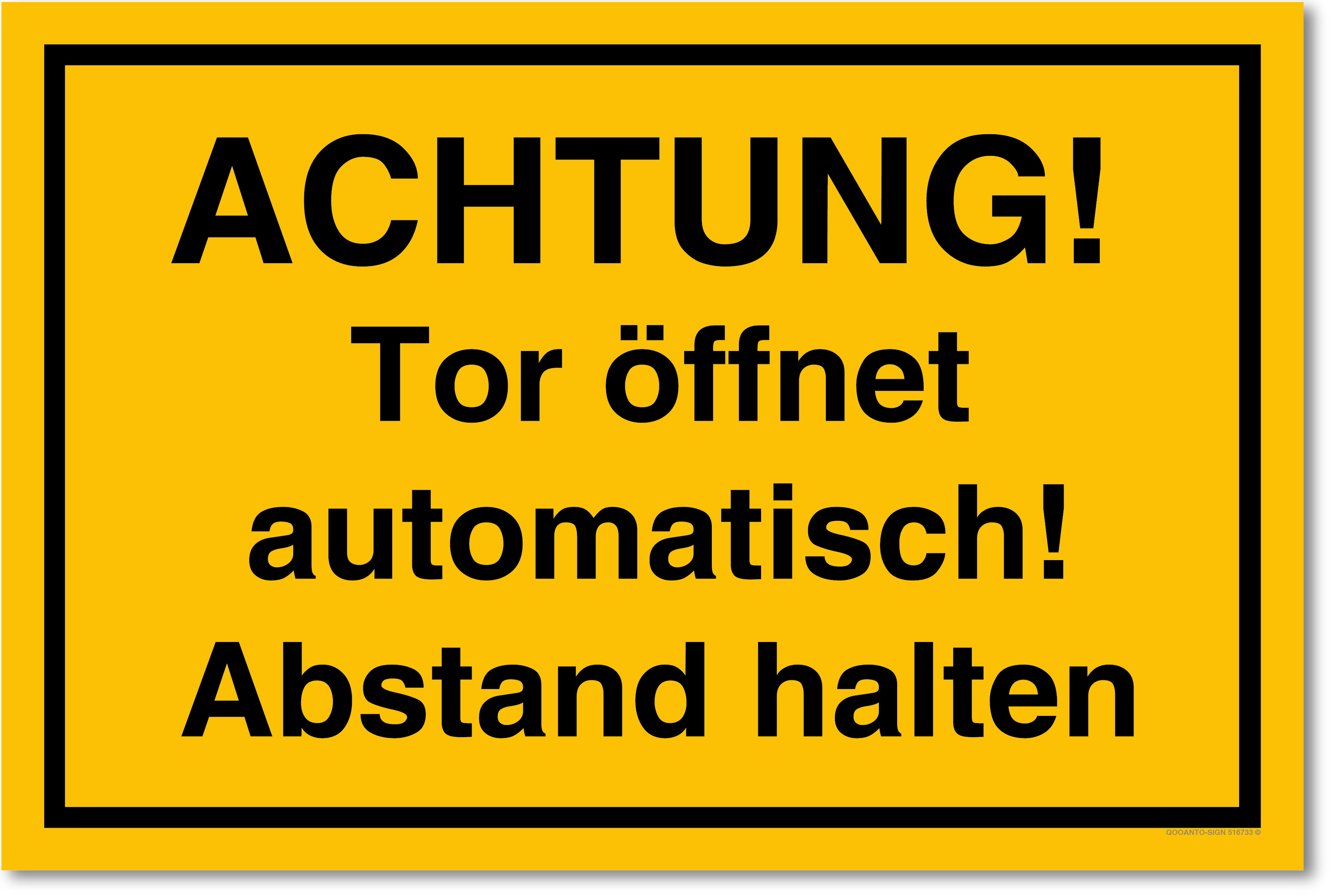 ACHTUNG! Tor öffnet automatisch! Abstand halten, gelb, Schild